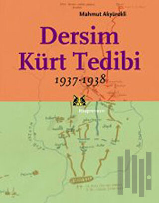 Dersim Kürt Tedibi 1937-1938 | Kitap Ambarı