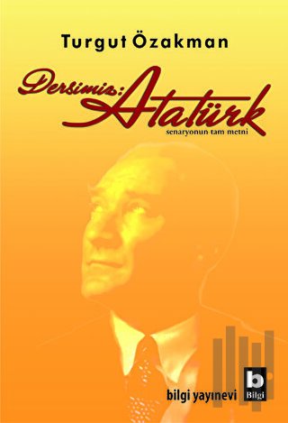 Dersimiz: Atatürk | Kitap Ambarı