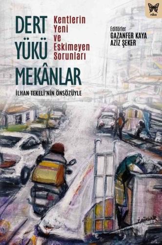 Dert Yükü Mekanlar | Kitap Ambarı