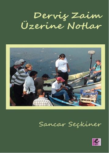 Derviş Zaim Üzerine Notlar | Kitap Ambarı