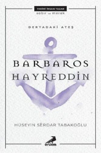 Deryadaki Ateş - Barbaros Hayreddin | Kitap Ambarı