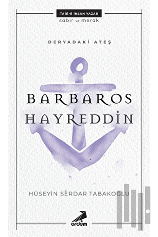 Deryadaki Ateş: Barbaros Hayreddin | Kitap Ambarı