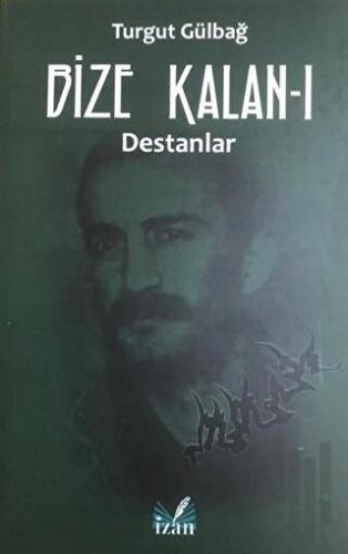 Destanlar - Bize Kalan 1