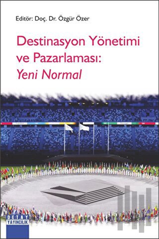 Destinasyon Yönetimi ve Pazarlaması: Yeni Normal