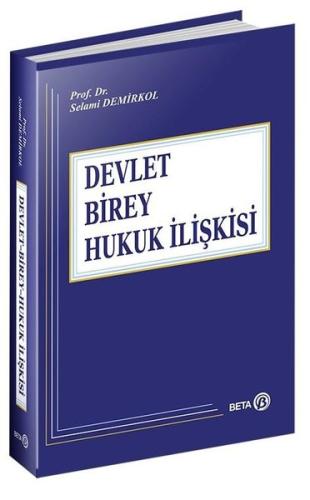 Devlet - Birey - Hukuk İlişkisi (Ciltli)