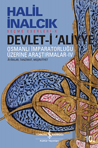 Devlet-i Aliyye: Osmanlı İmparatorluğu Üzerine Araştırmalar 4 | Kitap 