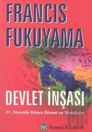 Devlet İnşası 21. Yüzyılda Dünya Düzeni ve Yönetişim