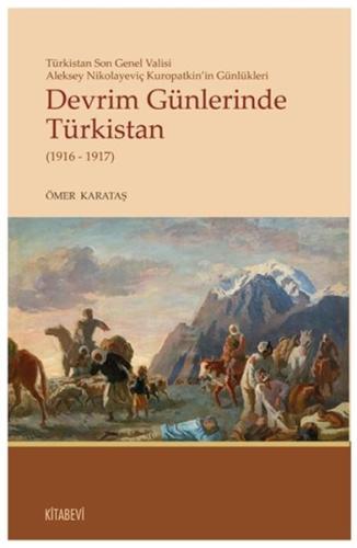 Devrim Günlerinde Türkistan (1916 - 1917) | Kitap Ambarı
