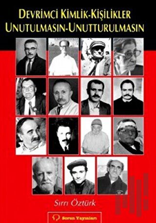 Devrimci Kimlik - Kişilikler Unutulmasın - Unutturulmasın