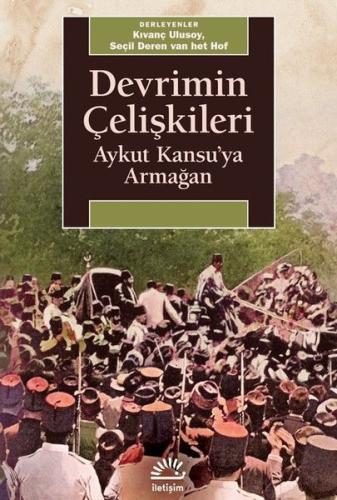 Devrimin Çelişkileri - Aykut Kansu'ya Armağan | Kitap Ambarı