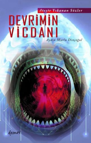 Devrimin Vicdanı - Ateşte Yıkanan Sözler | Kitap Ambarı