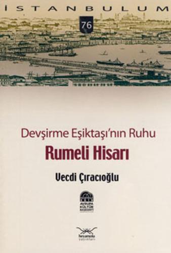 Devşirme Eşiktaşı’nın Ruhu Rumeli Hisarı | Kitap Ambarı