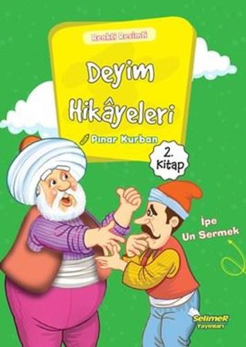 Deyim Hikayeleri - İpe Un Sermek | Kitap Ambarı