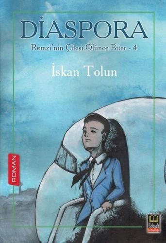 Diaspora - Remzi’nin Çilesi Ölünce Biter 4 | Kitap Ambarı