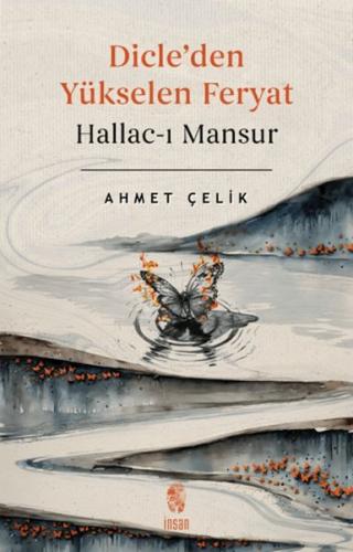 Dicle'den Yükselen Feryat Hallac-ı Mansur | Kitap Ambarı