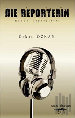 Die Reporterin - Radyo Söyleşileri