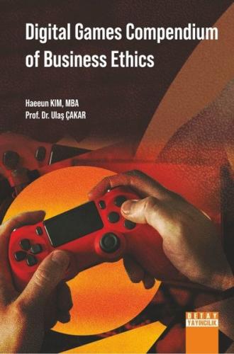 Digital Games Compendium of Business Ethics | Kitap Ambarı