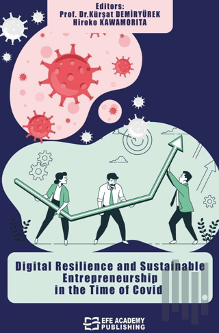 Digital Resilience and Sustainable Entrepreneurship in the Time of Covid