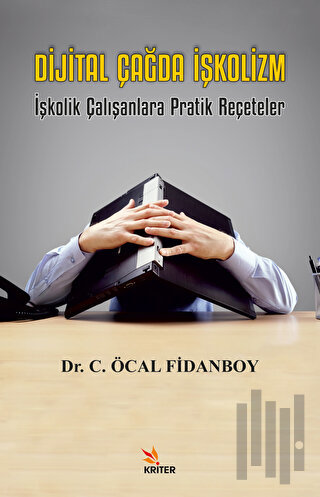 Dijital Çağda İşkolizm