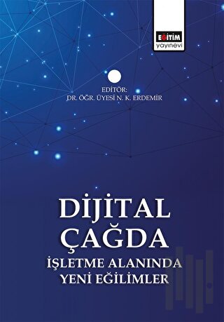 Dijital Çağda İşletme Alanında Yeni Eğilimler | Kitap Ambarı