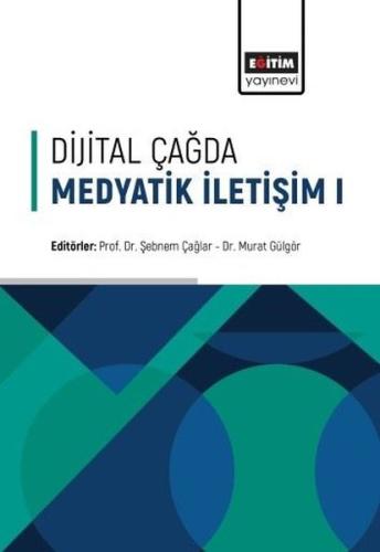 Dijital Çağda Medyatik İletişim - 1 | Kitap Ambarı
