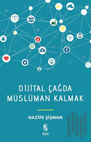 Dijital Çağda Müslüman Kalmak | Kitap Ambarı