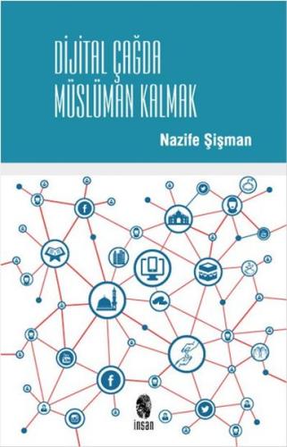 Dijital Çağda Müslüman Kalmak | Kitap Ambarı