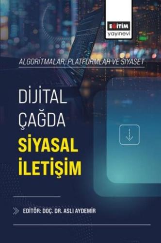 Dijital Çağda Siyasal İletişim