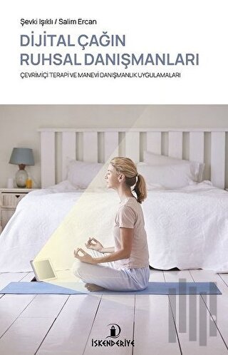 Dijital Çağın Ruhsal Danışmanları