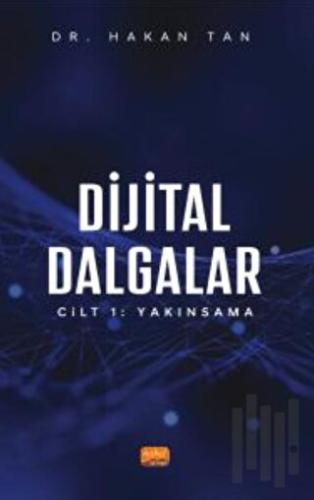 Dijital Dalgalar Cilt 1: Yakınsama
