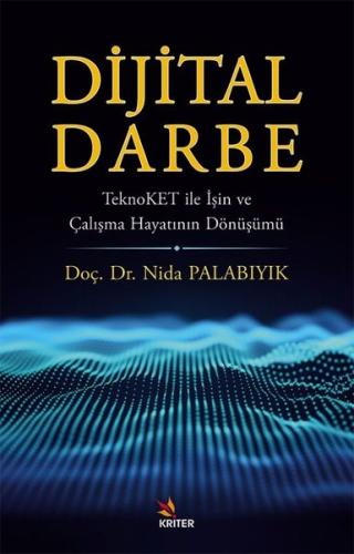 Dijital Darbe - TeknoKET İle İşin ve Çalışma Hayatının Dönüşümü | Kita