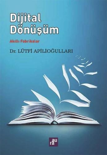 Dijital Dönüşüm-Akıllı Fabrikalar | Kitap Ambarı