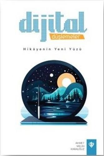 Dijital Düşlemeler - Hikayenin Yeni Yüzü | Kitap Ambarı