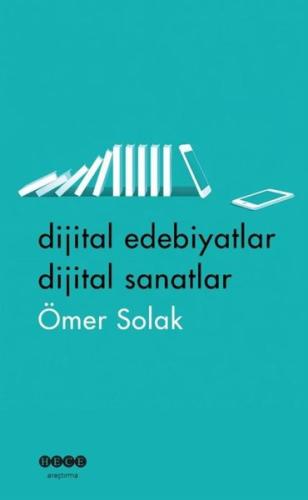 Dijital Edebiyatlar Dijital Sanatlar | Kitap Ambarı