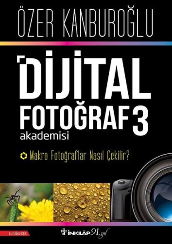 Dijital Fotoğraf Akademisi 3 | Kitap Ambarı
