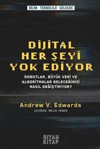 Dijital Her Şeyi Yok Ediyor