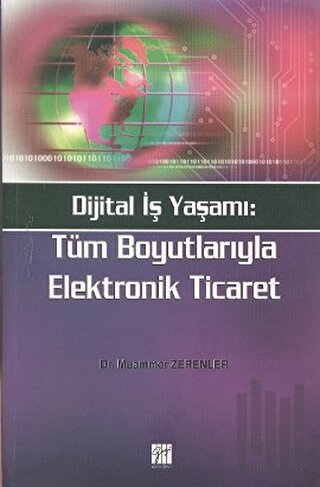 Dijital İş Yaşamı: Tüm Boyutlarıyla Elektronik Ticaret