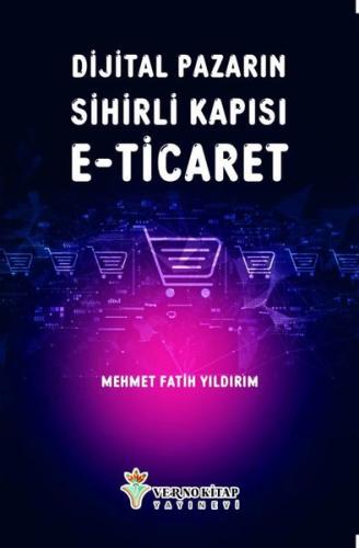 Dijital Pazarın Sihirli Kapısı E-Ticaret | Kitap Ambarı