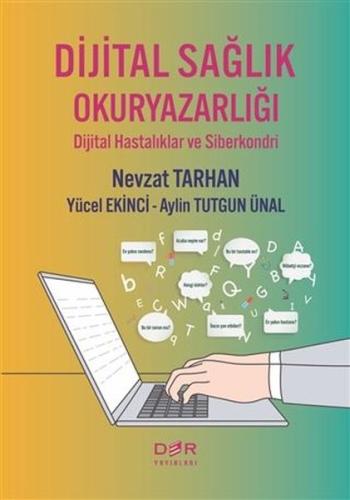 Dijital Saglık Okuryazarlıgı - Dijital Hastalıklar ve Siberkondri