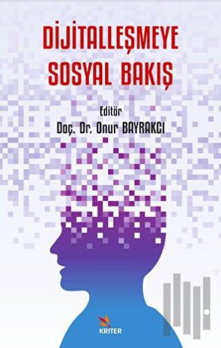 Dijitalleşmeye Sosyal Bakış