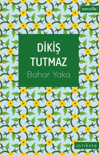 Dikiş Tutmaz | Kitap Ambarı