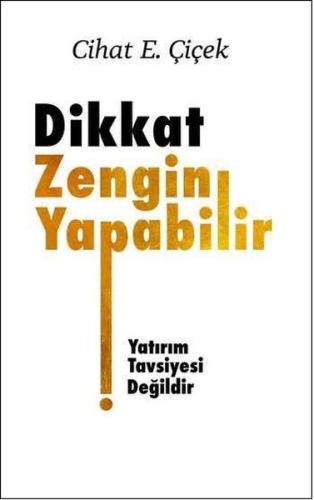 Dikkat Zengin Yapabilir | Kitap Ambarı