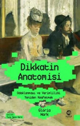 Dikkatin Anatomisi | Kitap Ambarı