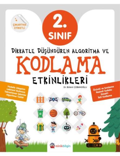 Dikkatle Düşündüren Algoritma ve Kodlama Etkinlikleri 2. Sınıf | Kitap