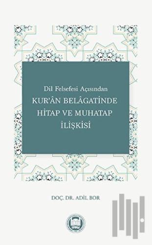 Dil Felsefesi Açısından Kur'an Belagatinde Hitap ve Muhatap İlişkisi