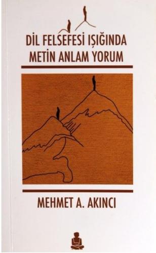 Dil Felsefesi Işığında Metin Anlam Yorum | Kitap Ambarı