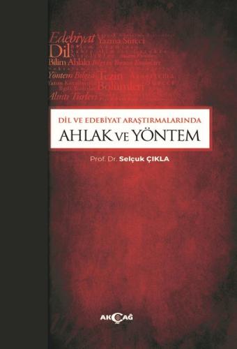 Dil ve Edebiyat Araştırmalarında Ahlak ve Yöntem | Kitap Ambarı