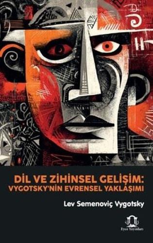 Dil ve Zihinsel Gelişim - Vygotsky'nin Evrensel Yaklaşımı | Kitap Amba