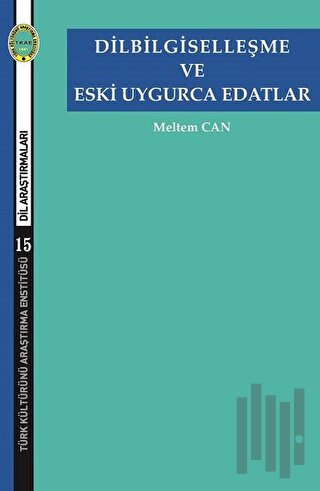 Dilbilgiselleşme ve Eski Uygurca Edatlar | Kitap Ambarı