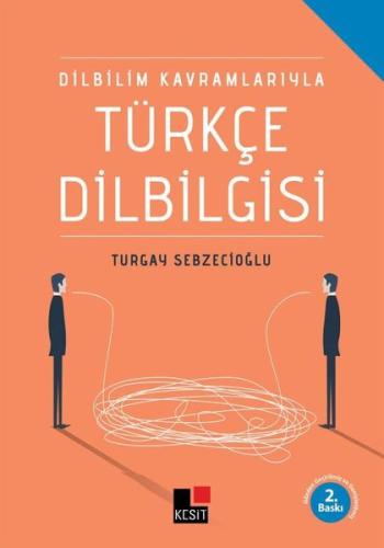 Dilbilim Kavramlarıyla Türkçe Dilbilgisi | Kitap Ambarı